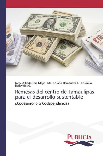 Cover for Benavides G Casimiro · Remesas Del Centro De Tamaulipas Para El Desarrollo Sustentable (Pocketbok) (2015)