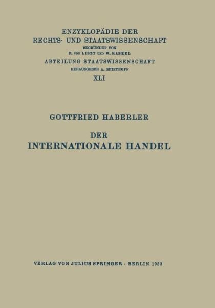 Cover for Gottfried Haberler · Der Internationale Handel: Theorie Der Weltwirtschaftlichen Zusammenhange Sowie Darstellung Und Analyse Der Aussenhandelspolitik (Paperback Bog) [1933 edition] (1933)
