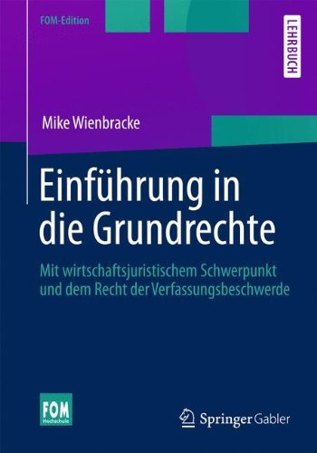 Cover for Mike Wienbracke · Einfuhrung in Die Grundrechte: Mit Wirtschaftsjuristischem Schwerpunkt Und Dem Recht Der Verfassungsbeschwerde - Fom-Edition (Paperback Book) [2013 edition] (2013)