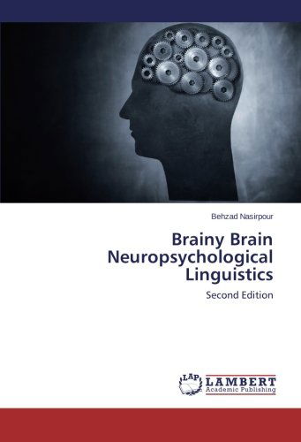 Cover for Behzad Nasirpour · Brainy Brain  Neuropsychological Linguistics: Second Edition (Pocketbok) (2014)