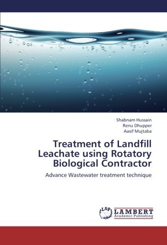 Cover for Aasif Mujtaba · Treatment of Landfill Leachate Using Rotatory Biological Contractor: Advance Wastewater Treatment Technique (Pocketbok) (2012)
