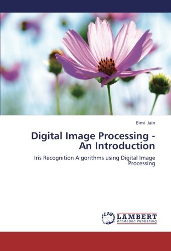 Cover for Bimi Jain · Digital Image Processing - an Introduction: Iris Recognition Algorithms Using Digital Image Processing (Taschenbuch) (2013)