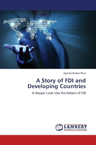 Cover for Apurbo Kumar Paul · A Story of Fdi and Developing Countries: a Deeper Look into the Details of Fdi (Pocketbok) (2013)