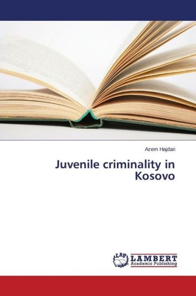 Cover for Hajdari Azem · Juvenile Criminality in Kosovo (Paperback Book) (2015)