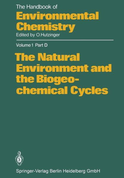 Cover for H J M Bowen · The Natural Environment and the Biogeochemical Cycles - The Handbook of Environmental Chemistry (Paperback Book) [Softcover reprint of the original 1st ed. 1985 edition] (2013)