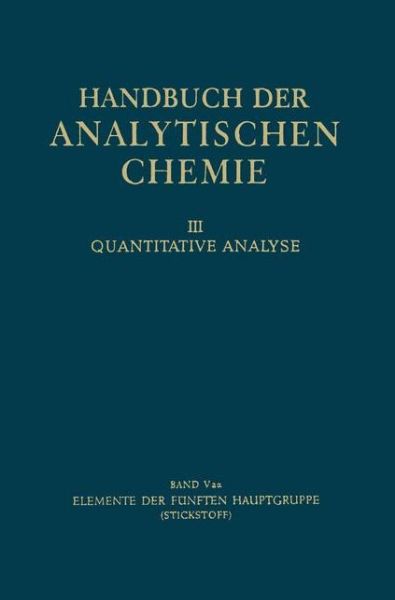 Cover for Gerrit Jan van Kolmeschate · Elemente der Funften Hauptgruppe: Stickstoff - Handbuch der analytischen Chemie   Handbook of Analytical Chemistry (Paperback Book) (1957)