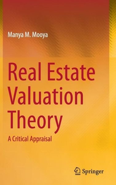 Cover for Manya M. Mooya · Real Estate Valuation Theory: A Critical Appraisal (Hardcover Book) [1st ed. 2016 edition] (2016)