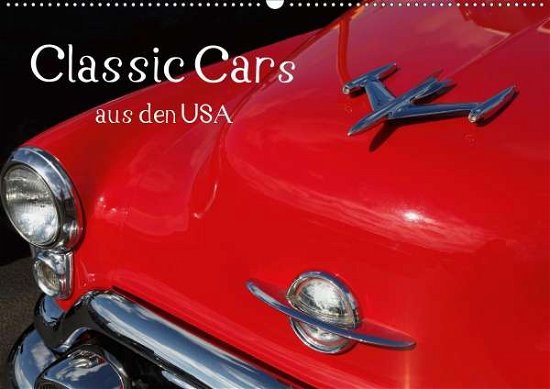 Classic Cars aus den USA (Wandkalende - N - Books -  - 9783671695638 - 