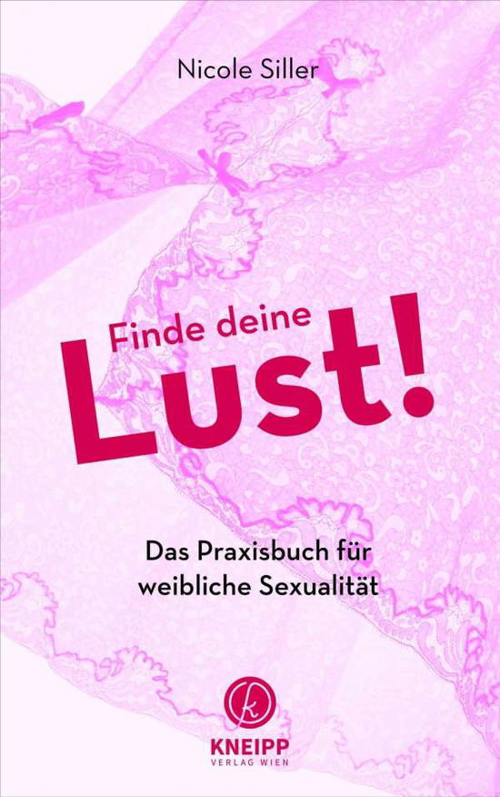 Cover for Siller · Finde deine Lust! (Bok)