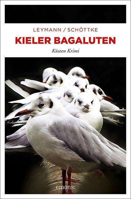 Kieler Bagaluten - Leymann - Books -  - 9783740809638 - 