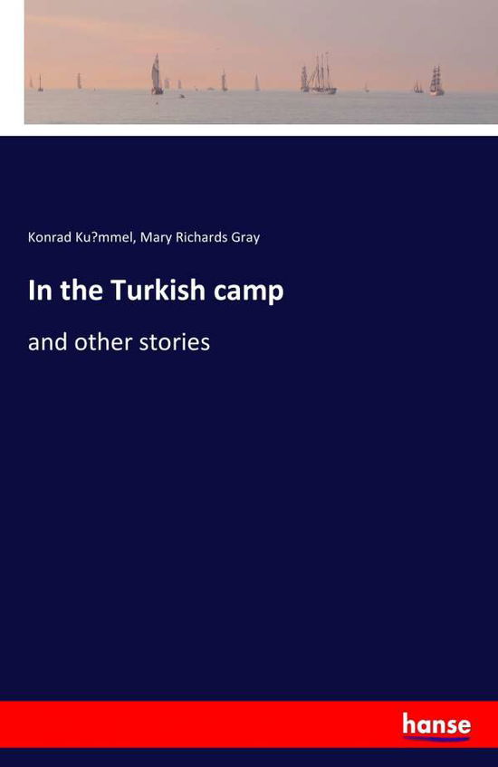 Cover for Konrad Ku Mmel · In the Turkish Camp (Paperback Book) (2016)