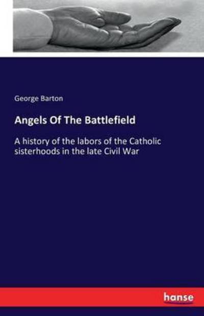 Cover for Barton · Angels Of The Battlefield (Book) (2016)