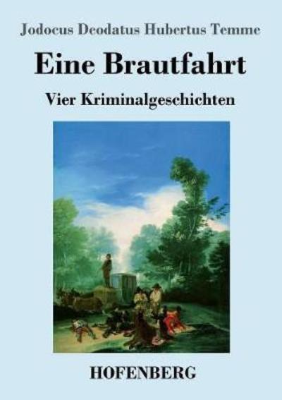 Eine Brautfahrt - Temme - Bøger -  - 9783743725638 - 30. marts 2018