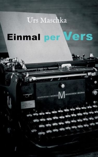 Cover for Urs Maschka · Einmal Per Vers (Hardcover Book) (2019)