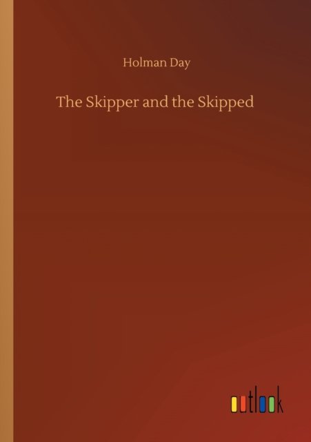 Cover for Holman Day · The Skipper and the Skipped (Paperback Bog) (2020)