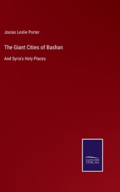 Cover for Josias Leslie Porter · The Giant Cities of Bashan (Hardcover Book) (2021)