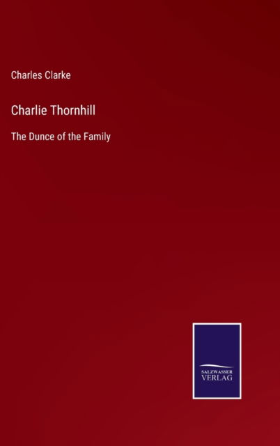 Cover for Charles Clarke · Charlie Thornhill (Gebundenes Buch) (2022)