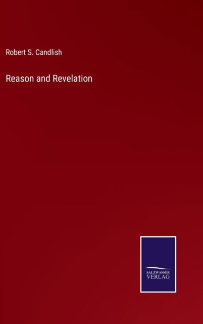 Cover for Robert S. Candlish · Reason and Revelation (Hardcover Book) (2022)