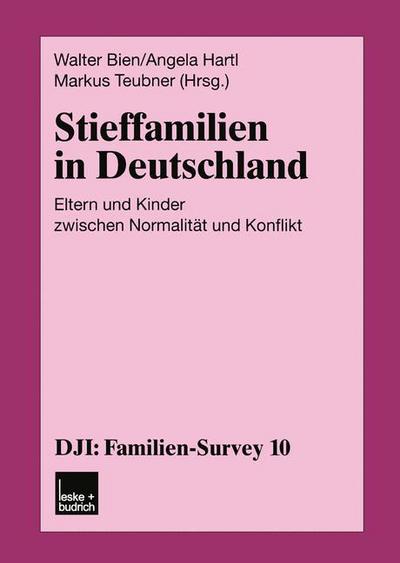 Cover for Walter Bien · Stieffamilien in Deutschland: Eltern Und Kinder Zwischen Normalitat Und Konflikt - Dji - Familien-Survey (Paperback Book) [2002 edition] (2003)