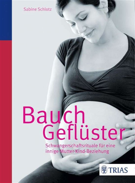 Bauchgeflüster - Weller - Bücher -  - 9783830481638 - 