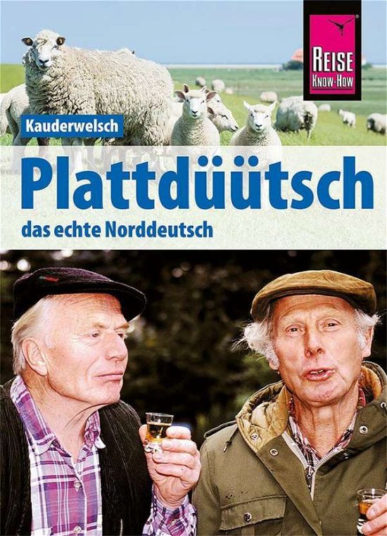 Plattdüütsch - Das echte Norddeu - Fründt - Other -  - 9783831765638 - 