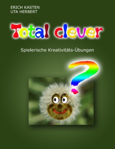 Total Clever - Uta Herbert - Bøger - Books On Demand - 9783833464638 - 14. november 2006