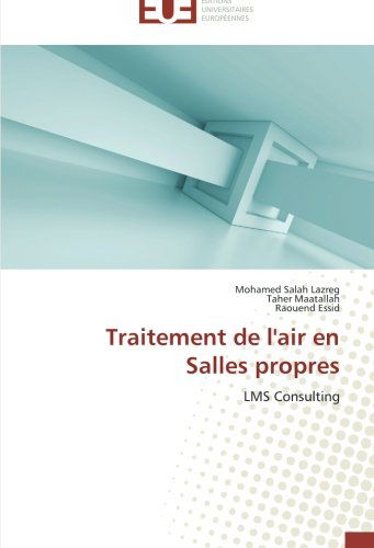 Cover for Raouend Essid · Traitement De L'air en Salles Propres: Lms Consulting (Taschenbuch) [French edition] (2018)
