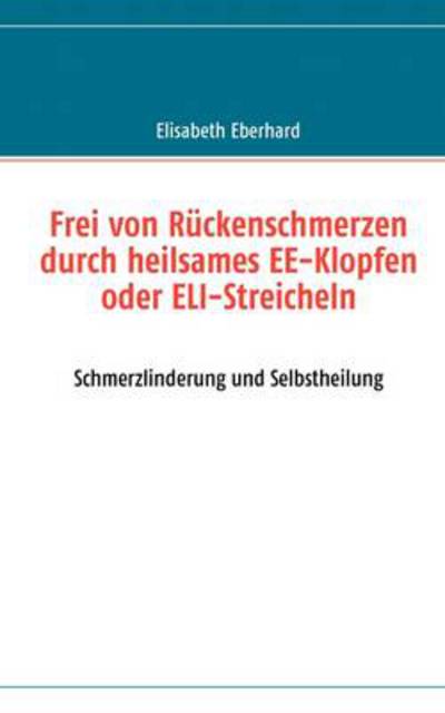 Cover for Eberhard · Frei von Rückenschmerzen durch (Book)