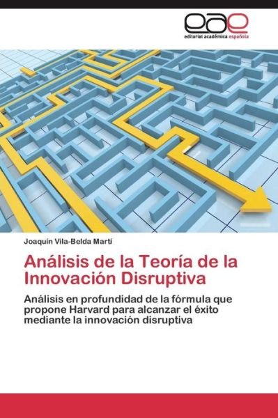 Cover for Vila-belda Marti Joaquin · Analisis De La Teoria De La Innovacion Disruptiva (Paperback Bog) (2011)