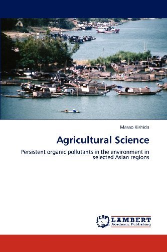 Cover for Masao Kishida · Agricultural Science: Persistent Organic Pollutants in the Environment in Selected Asian Regions (Paperback Book) (2012)