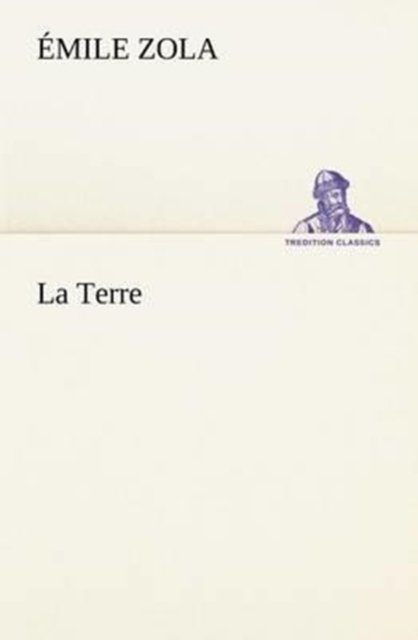 Cover for Émile Zola · La Terre (Tredition Classics) (French Edition) (Pocketbok) [French edition] (2012)