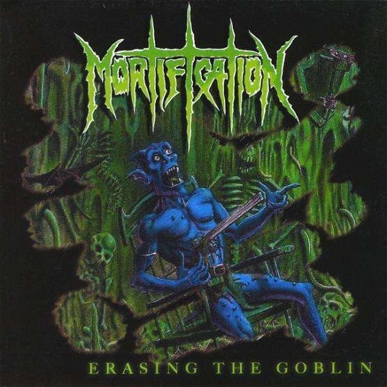 Cover for Mortification · Erasing the Goblin (CD) (2011)