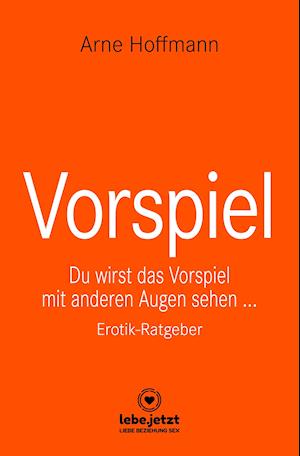 Cover for Arne Hoffmann · Vorspiel | Erotischer Ratgeber (Hardcover Book) (2021)