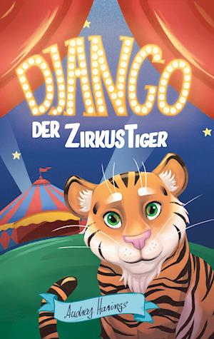 Cover for Audrey Harings · Django, der Zirkustiger (Paperback Book) (2020)