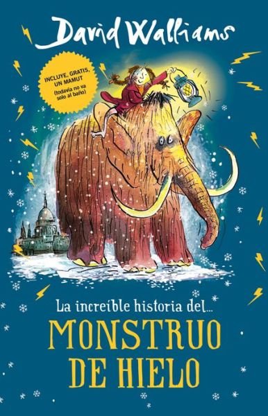 La increíble historia del... monstruo de hielo - David Walliams - Bøker - Montena - 9786073179638 - 19. november 2019