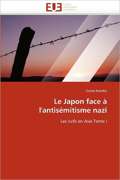 Cover for Sumie Kaneko · Le Japon Face À L'antisémitisme Nazi: Les Juifs en Asie Tome I (Taschenbuch) [French edition] (2018)