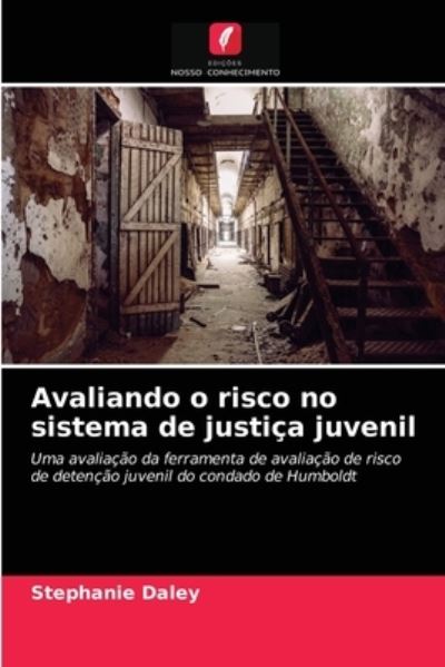 Cover for Stephanie Daley · Avaliando o risco no sistema de justica juvenil (Paperback Book) (2021)