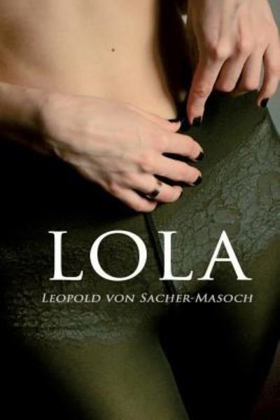 Cover for Leopold Von Sacher-Masoch · Lola (Paperback Book) (2018)