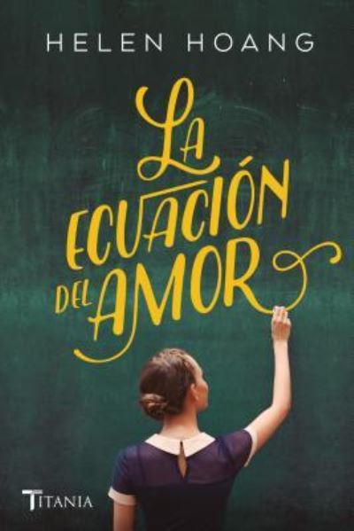 Ecuacion del Amor, La - Helen Hoang - Bøger - Urano - 9788416327638 - 30. juni 2019