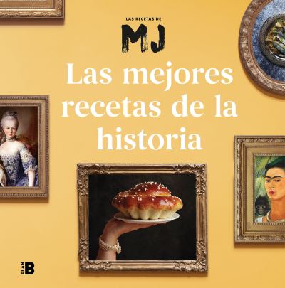 Las mejores recetas de la historia / Historys Best Recipes - Maria Jose Martinez - Books - Plan B Records - 9788417809638 - January 5, 2021