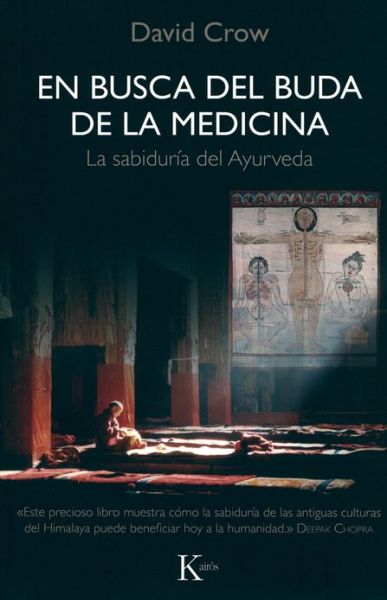 Cover for David Crow · En Busca Del Buda De La Medicina: La Sabiduria Del Ayurveda (Sabiduria Perenne) (Spanish Edition) (Paperback Book) [Spanish, 1 edition] (2013)