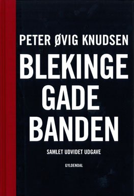 Blekingegadebanden - Peter Øvig Knudsen - Boeken - Gyldendal - 9788702073638 - 4 november 2008