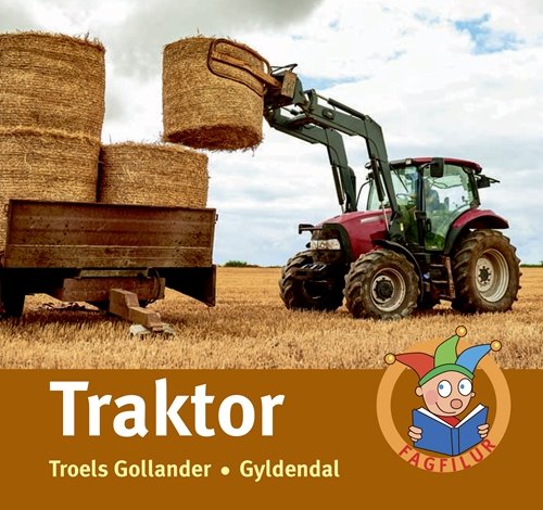 Fagfilur: Traktor - Troels Gollander - Bücher - Gyldendal - 9788702268638 - 22. August 2018