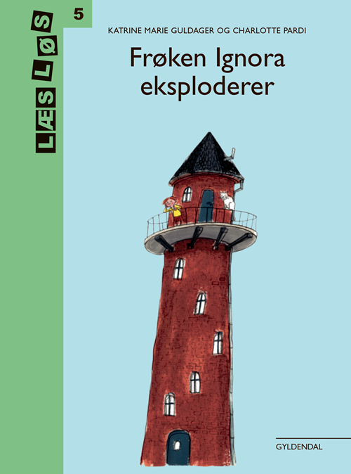 Cover for Katrine Marie Guldager · Læs løs 5: Frøken Ignora eksploderer (Indbundet Bog) [1. udgave] (2020)