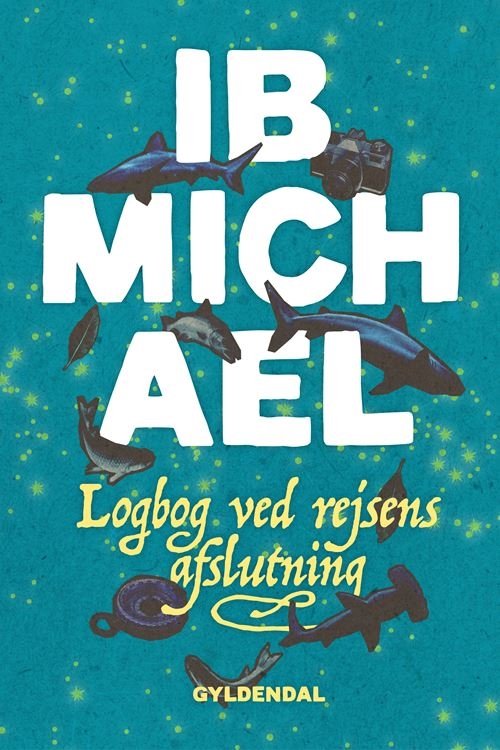 Cover for Ib Michael · Logbog ved rejsens afslutning (Sewn Spine Book) [1er édition] (2022)