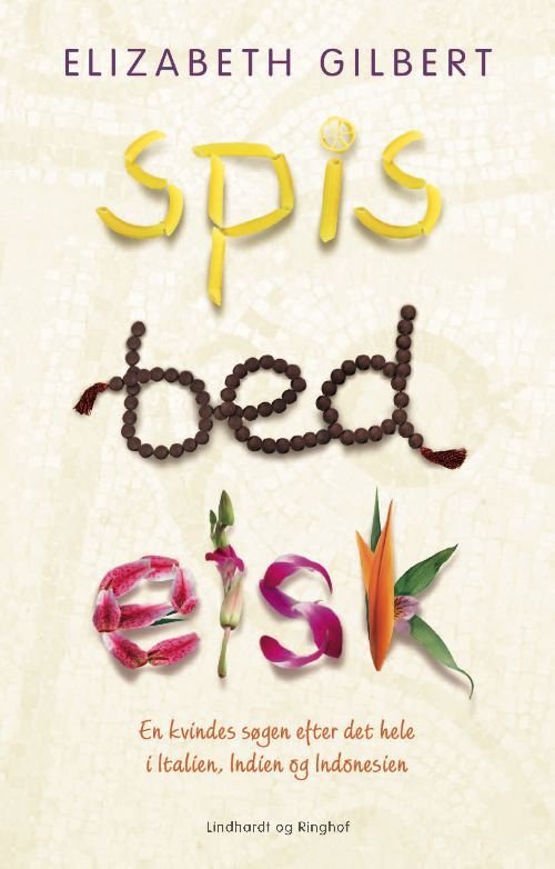 Cover for Elizabeth Gilbert · Spis, bed, elsk, hb. (Hardcover Book) [2e uitgave] (2010)