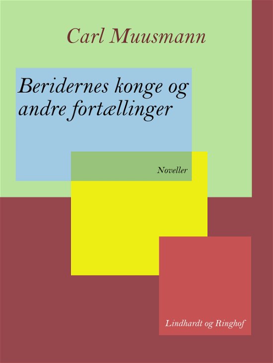 Cover for Carl Muusmann · Beridernes konge og andre fortællinger (Heftet bok) [1. utgave] (2017)