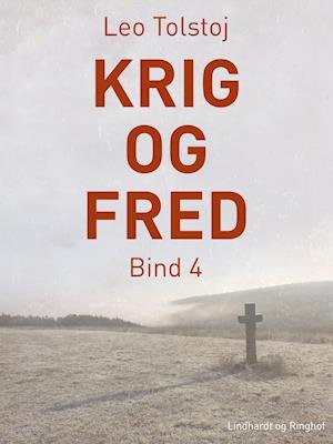 Cover for Leo Tolstoj · Krig og fred. Bind 4 (Sewn Spine Book) [1º edição] (2019)