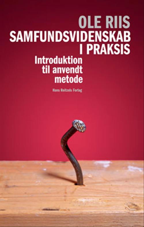 Samfundsvidenskab i praksis - Ole Preben Riis - Books - Gyldendal - 9788741203638 - August 12, 2005