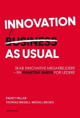 Cover for Thomas Wedell-Wedellsborg; Paddy Miller · Innovation as Usual (Taschenbuch) [1. Ausgabe] (2013)